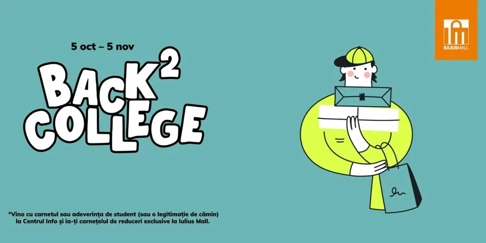 Ilustrație pe fundal turcoaz cu textul „Back 2 College”, un personaj cu pălărie galbenă purtând un rucsac și o sacoșă, și datele „5 oct – 5 nov”.