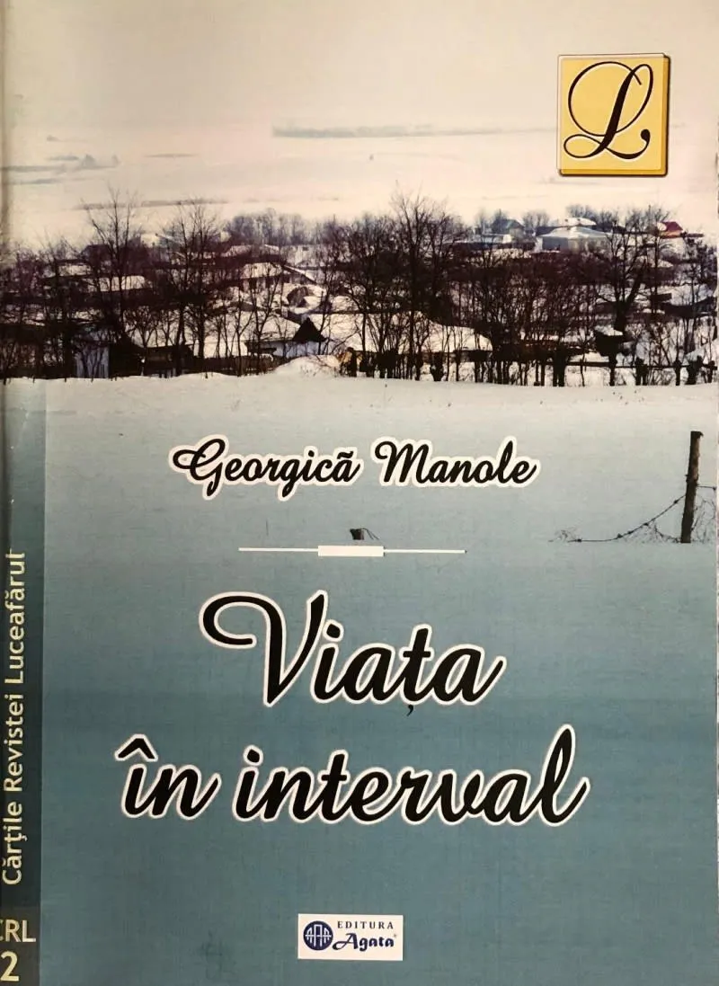 Coperta unei cărți cu titlul Viata în interval, numele autorului Georgică Manole și un peisaj de iarnă cu copaci și case în fundal.