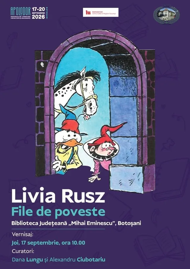 Afișul expoziției "Livia Rusz - File de poveste" prezintă o ilustrație cu un cal, o rață și un personaj cu pălărie roșie, încadrate într-o arcadă.