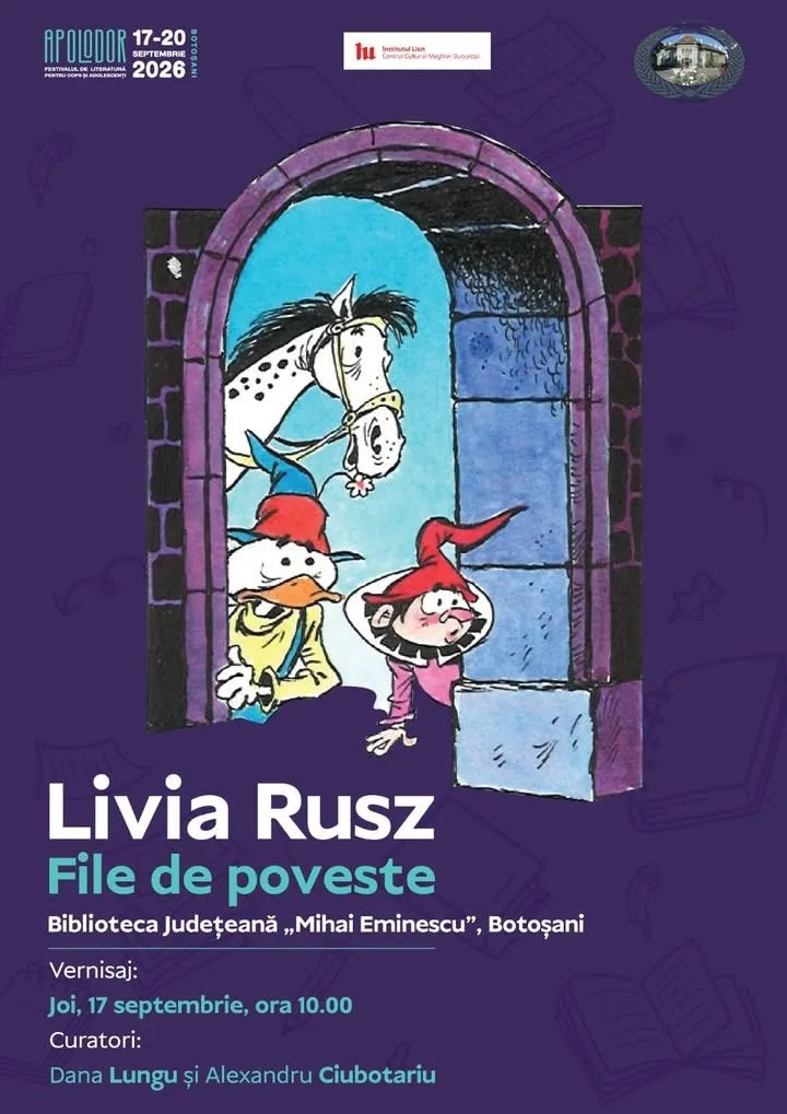 Afișul expoziției "Livia Rusz - File de poveste" prezintă o ilustrație cu un cal, o rață și un personaj cu pălărie roșie, încadrate într-o arcadă.